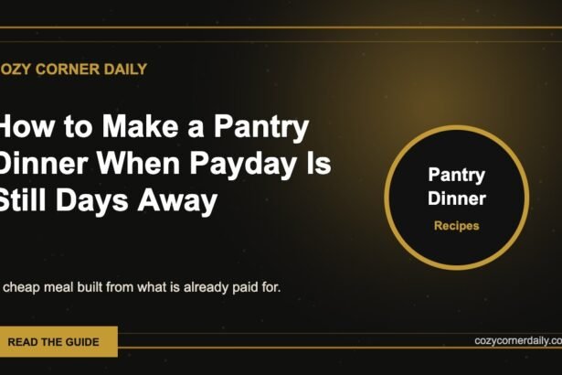 How to Make a Pantry Dinner When Payday Is Still Days Away