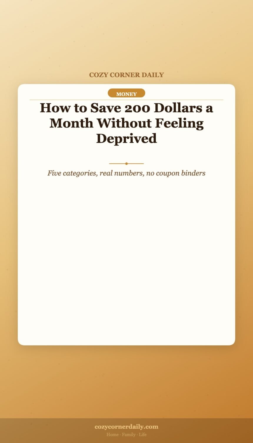 How to Save 200 Dollars a Month Without Feeling Deprived