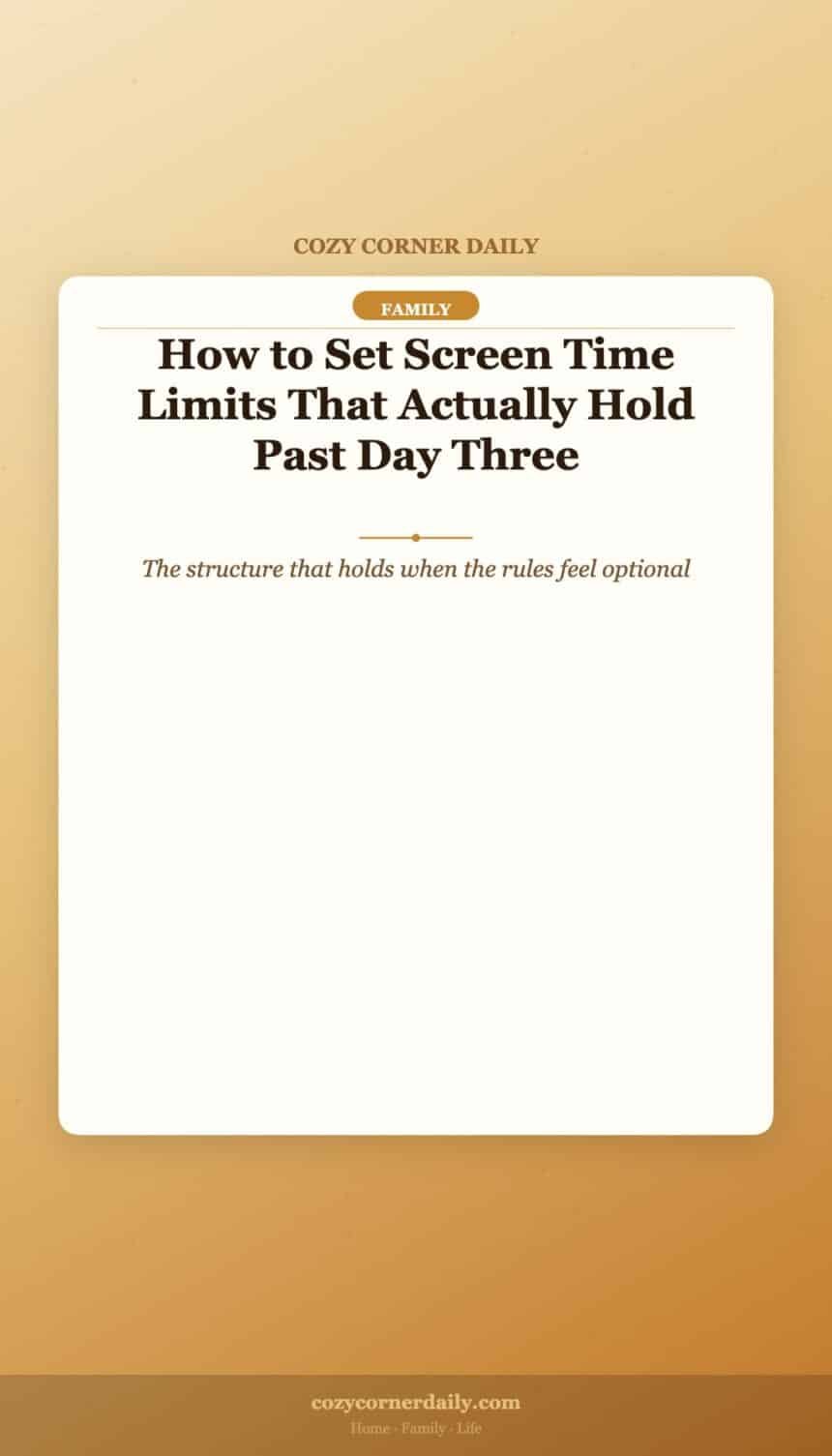 How to Set Screen Time Limits That Actually Hold Past Day Three