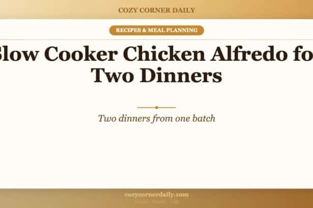 Slow Cooker Chicken Alfredo for Two Dinners