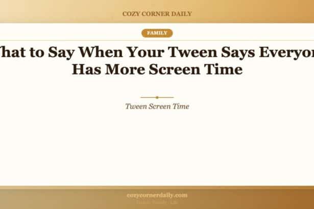 What to Say When Your Tween Says Everyone Has More Screen Time