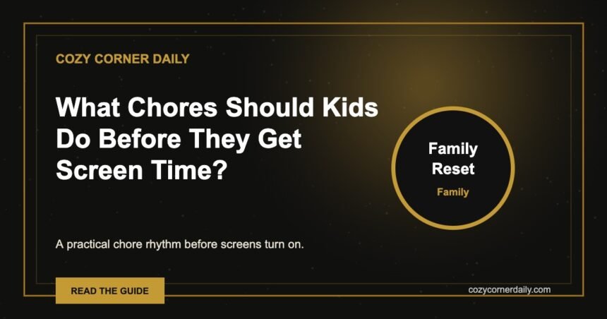 What Chores Should Kids Do Before They Get Screen Time?