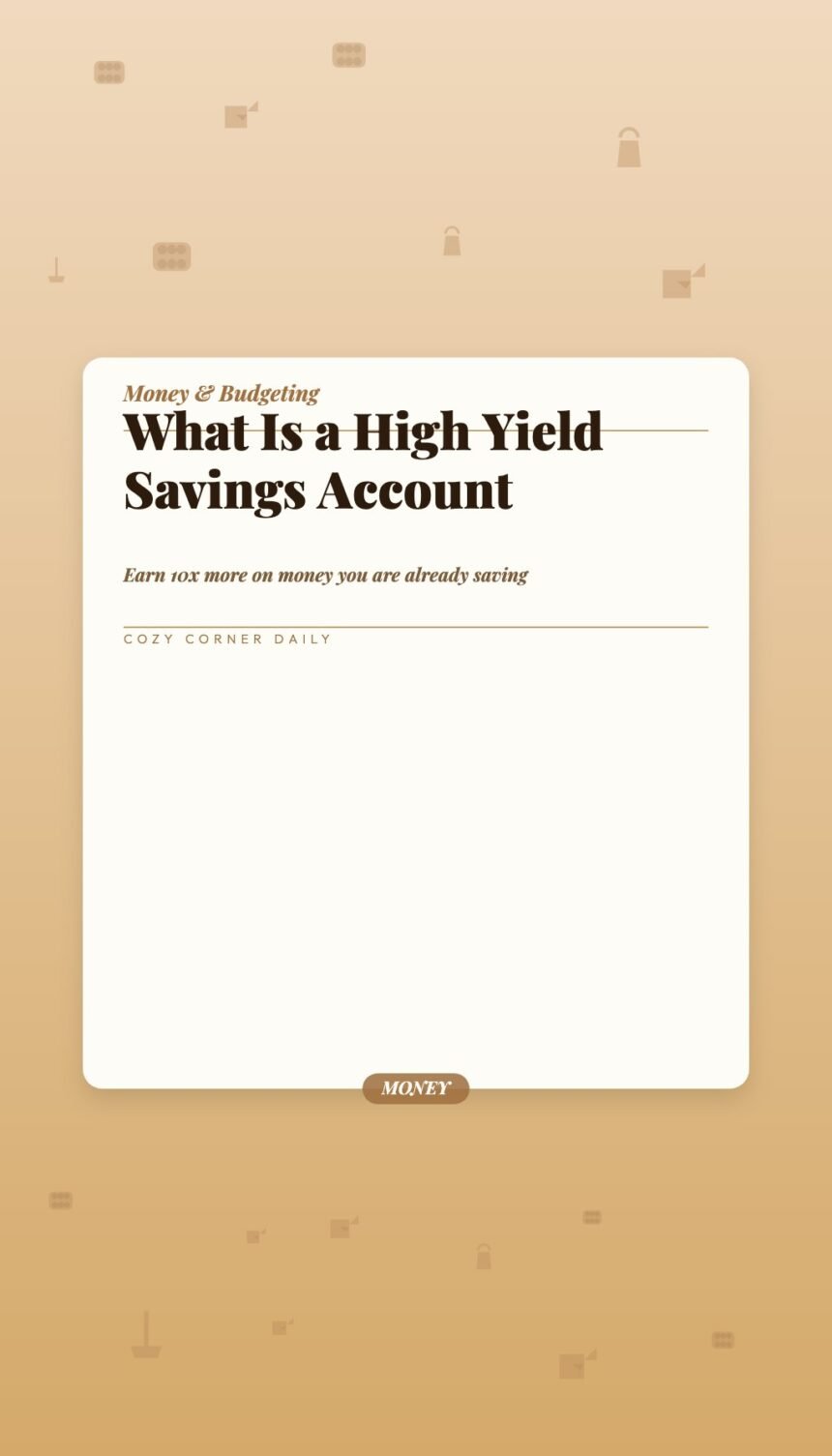 What Is a High Yield Savings Account and How Do You Open One