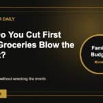 What Do You Cut First When Groceries Blow the Budget?