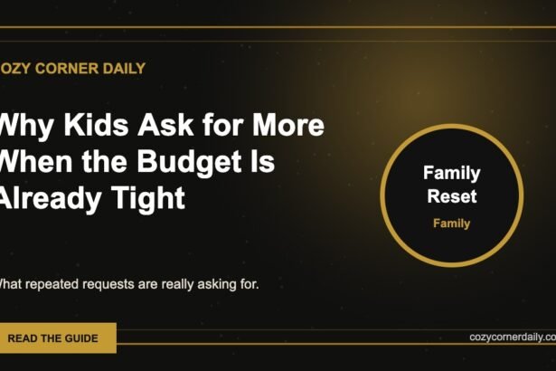 Why Kids Ask for More When the Budget Is Already Tight