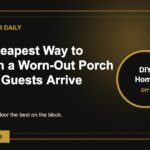 The Cheapest Way to Refresh a Worn-Out Porch Before Guests Arrive